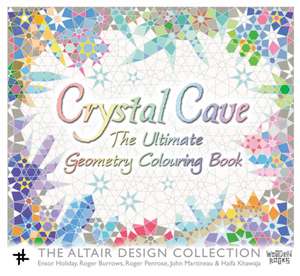 Crystal Cave: The Ultimate Geometry Colouring Book de Roger Penrose