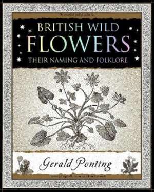 British Wild Flowers de Gerald Ponting