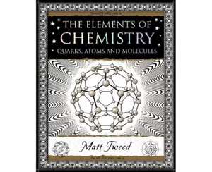 Elements of Chemistry de Matt Tweed