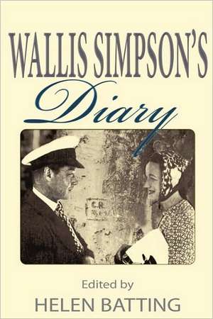 Wallis Simpson's Diary de Helen Batting