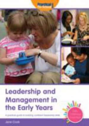 Leadership and Management in the Early Years de Jane Cook