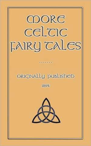 More Celtic Fairy Tales de Joseph Jacobs