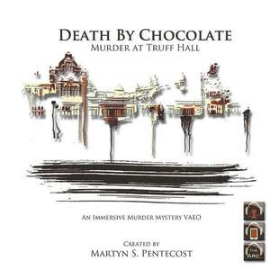 Death by Chocolate - Murder at Truff Hall de Martyn S. Pentecost