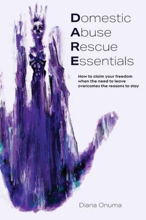 Domestic Abuse Rescue Essentials de Diana Onuma