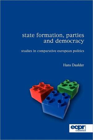 State Formation, Parties and Democracy de Hans Daalder