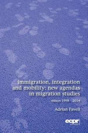 Immigration, Integration and Mobility de Adrian Favell