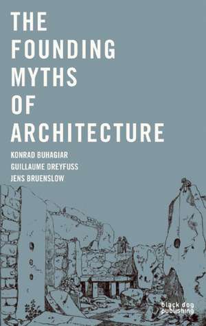 Founding Myths of Architecture: ADPI Architecture and Engineering de Konrad Buhagiar