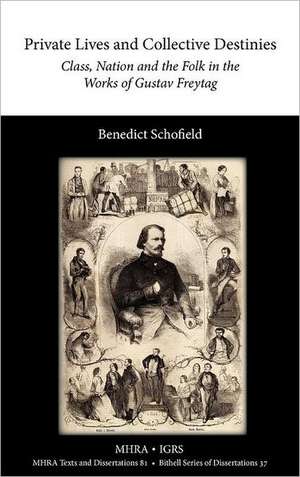 Private Lives and Collective Destinies de Benedict Schofield