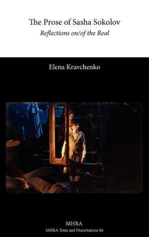 The Prose of Sasha Sokolov de Elena Kravchenko