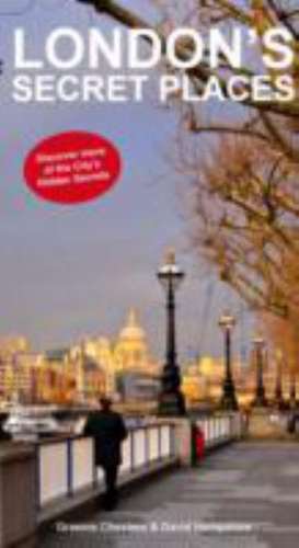 London's Secrets Places de David Hampshire