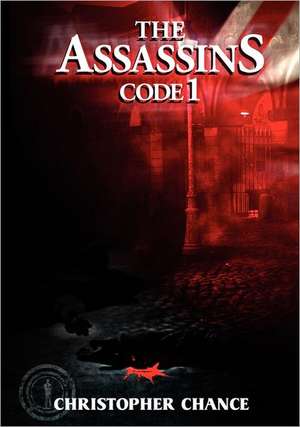 The Assassins Code 1 de Christopher Chance