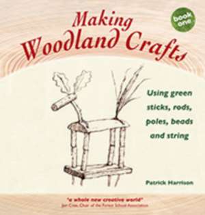 Making Woodland Crafts de Patrick Harrison