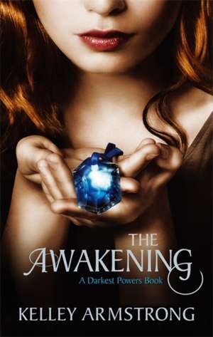 The Awakening de Kelley Armstrong