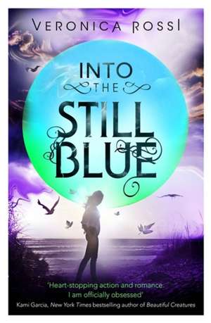 Into The Still Blue de Veronica Rossi