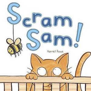 Rowe, H: Scram Sam! de Harriet Rowe