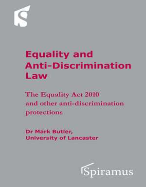 Equality and Anti-Discrimination Law: The Equality ACT 2010 and Other Anti-Discrimination Protections de Mark Butler