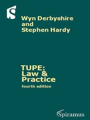 Tupe: A Guide to the Tupe Regulations (Fourth Edition) de Wyn Derbyshire