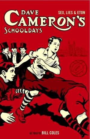 Dave Cameron's Schooldays de Bill Coles