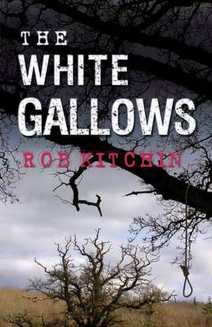 Kitchin, R: The White Gallows