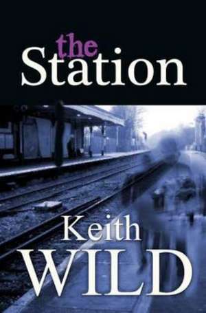 The Station de Keith Wild