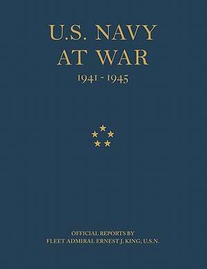 U.S. Navy at War de Ernest J. King