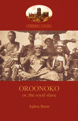 Oroonoko, Prince of Abyssinia (Aziloth Books) de Aphra Behn