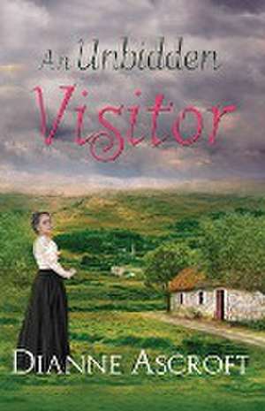 An Unbidden Visitor de Dianne Ascroft