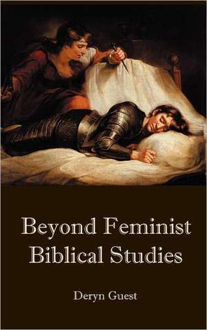 Beyond Feminist Biblical Studies de Deryn Guest