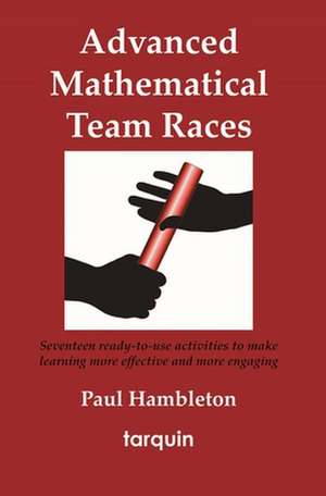 Advanced Mathematical Team Races de Paul Hambleton