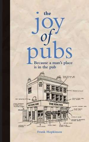 The Joy of Pubs de Frank Hopkinson