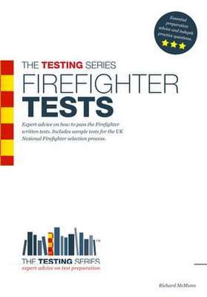 Firefighter Tests: Sample Test Questions for the National Firefighter Selection Tests de Richard Mcmunn