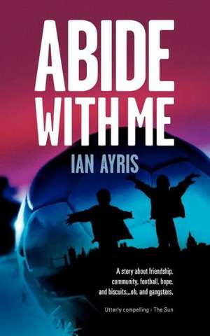 Abide with Me de Ian Ayris