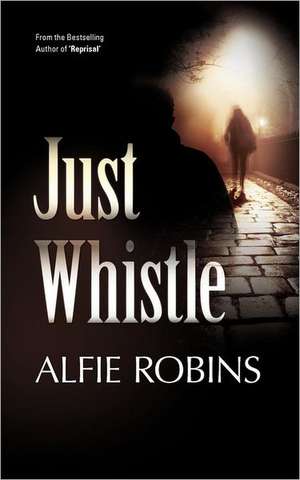 Just Whistle de Alfie Robbins