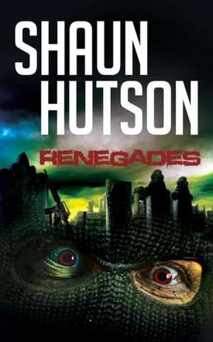 Renegades de Shaun Hutson