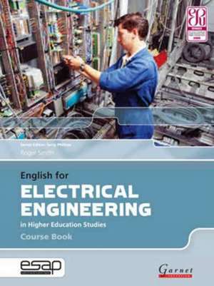 English for Electrical Engineering in Higher Education Studies - Course Book and 2 x Audio CDs de Roger Smith