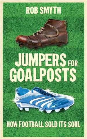 Smyth, R: Jumpers for Goalposts de Georgina Turner