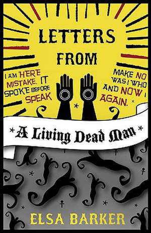 Letters from a Living Dead Man de Elsa Barker