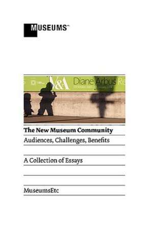 The New Museum Community: Audiences, Challenges, Benefits de Nicola Abery