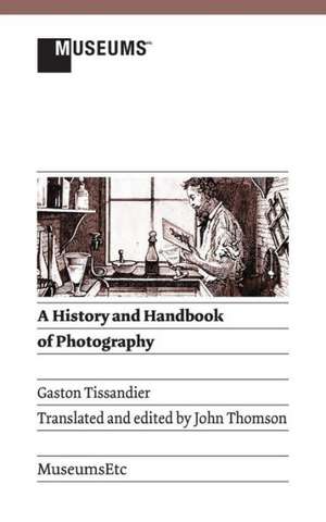 A History and Handbook of Photography de Gaston Tissandier