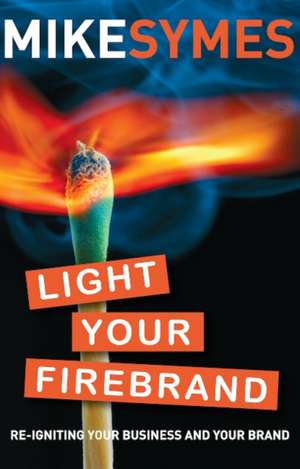 Light Your Firebrand de Mike Symes