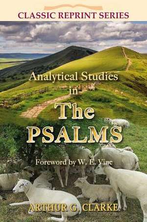 Analytical Studies in the Psalms de Arthur G. Clarke