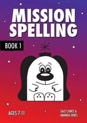 Mission Spelling Book 1 de Sally Jones