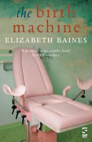 The Birth Machine de Elizabeth Baines