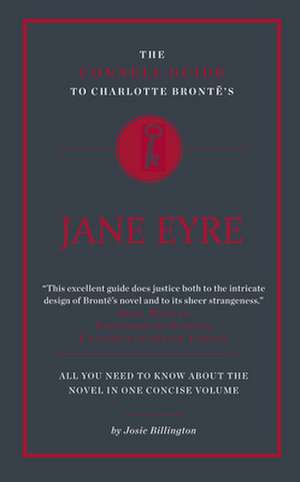 The Connell Guide To Charlotte Bronte's Jane Eyre de Josie Billington