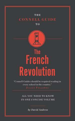 The Connell Guide to the French Revolution de David Andress