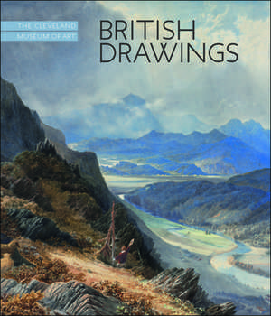 British Drawings: The Cleveland Museum of Art de Heather Lemonedes