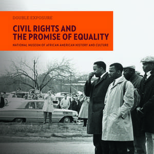 Civil Rights and the Promise of Equality de National Museum of African American History and Culture