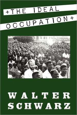 The Ideal Occupation de Walter Schwarz