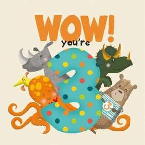 WOW! You're Three birthday book de Lucy Tapper