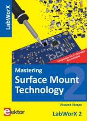 Mastering Surface Mount Technology de Vincent Himpe